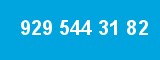 929 544 31 82 929 544 31 82